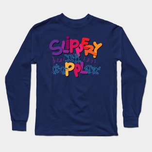 Slippery People Long Sleeve T-Shirt